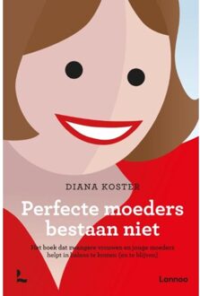 Terra - Lannoo, Uitgeverij Perfecte moeders bestaan niet - Boek Diana Koster (940141145X)