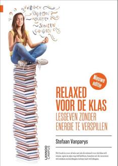 Terra - Lannoo, Uitgeverij Relaxed voor de klas - Boek Stefaan Vanparys (9401447128)
