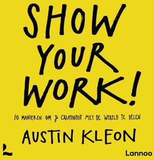 Terra - Lannoo, Uitgeverij Show your work! - Boek Austin Kleon (9401417350)