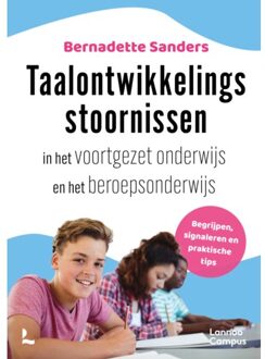 Terra - Lannoo, Uitgeverij Taalontwikkelingsstoornissen In Het Voortgezet Onderwijs En Het Beroepsonderwijs - Bernadette Sanders