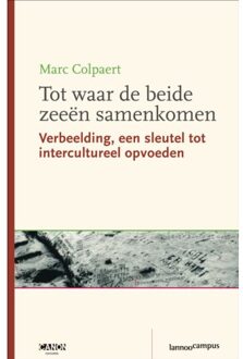 Terra - Lannoo, Uitgeverij Tot Waar De Beide Zeeën Samenkomen - Marc Colpaert