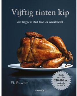 Terra - Lannoo, Uitgeverij Vijftig tinten kip - Boek F.L. Fowler (9401422923)