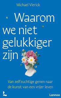 Terra - Lannoo, Uitgeverij Waarom We Niet Gelukkiger Zijn - Michael Vlerick