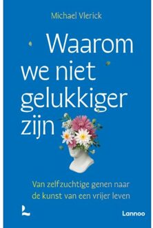 Terra - Lannoo, Uitgeverij Waarom We Niet Gelukkiger Zijn - Michael Vlerick