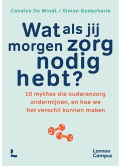 Terra - Lannoo, Uitgeverij Wat Als Jij Morgen Zorg Nodig Hebt? - Candice De Windt