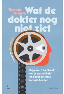 Terra - Lannoo, Uitgeverij Wat De Dokter Nog Niet Ziet - Thomas D'Havé