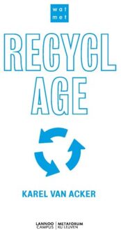 Terra - Lannoo, Uitgeverij Wat Met Recyclage? - Karel Van Acker