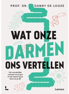 Terra - Lannoo, Uitgeverij Wat Onze Darmen Ons Vertellen - Danny De Looze