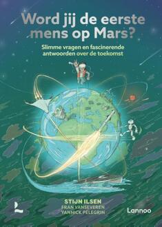 Terra - Lannoo, Uitgeverij Word Jij De Eerste Mens Op Mars? - Stijn Ilsen