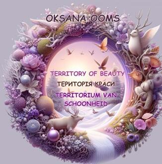 Territory Of Beauty | Територія Краси | Territorium Van Schoonheid -  Oksana Ooms (ISBN: 9789465013909)