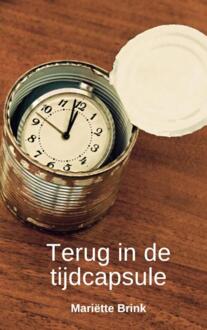 Terug in de tijdcapsule -  Mariëtte Brink (ISBN: 9789403754277)