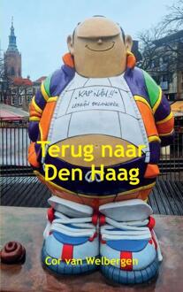 Terug naar Den Haag -  Cor van Welbergen (ISBN: 9789403738987)