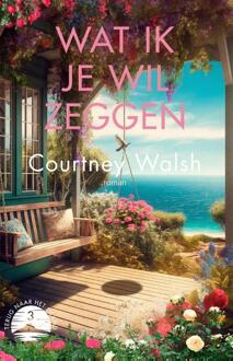 Terug naar het eiland 3 - Wat ik je wil zeggen -  Courtney Walsh (ISBN: 9789029736251)
