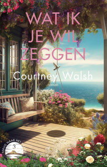 Terug naar het eiland 3 - Wat ik je wil zeggen -  Courtney Walsh (ISBN: 9789029736268)