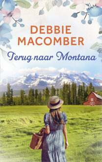 Terug naar Montana -  Debbie Macomber (ISBN: 9789402570564)