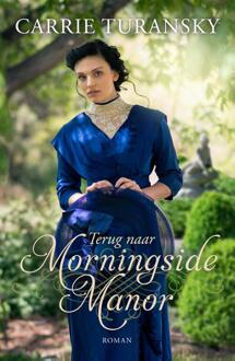 Terug naar Morningside Manor - Boek Carrie Turansky (902972661X)