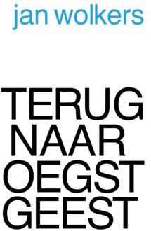 Terug naar Oegstgeest -  Jan Wolkers (ISBN: 9789059902206)