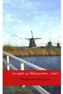 Terugblik op Alblasserdam