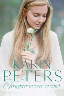 Terugkeer in weer en wind - Karin Peters - ebook