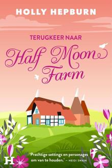 Terugkeer naar Half Moon Farm -  Holly Hepburn (ISBN: 9789044937237)