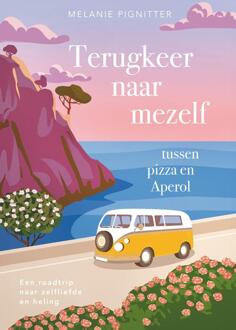 Terugkeer naar mezelf tussen pizza en Aperol -  Melanie Pignitter (ISBN: 9789401306478)