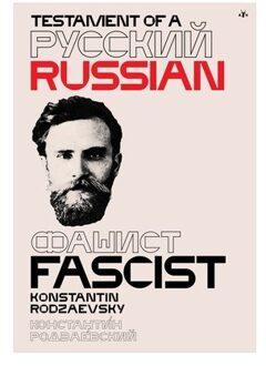Testament Of A Russian Fascist - Konstantin Rodzaevsky