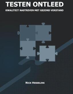 Testen ontleed -  Nick Hesselink (ISBN: 9789465114149)