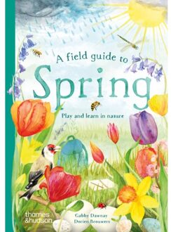 Thames & Hudson A Field Guide To Spring: Play And Learn In Nature - Gabby Dawnay