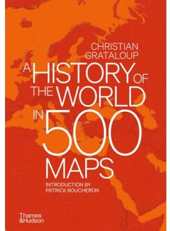 Thames & Hudson A History Of The World In 500 Maps - Christian Grataloup