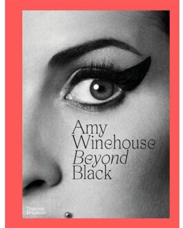Thames & Hudson Amy Winehouse: Beyond Black - Naomi Parry