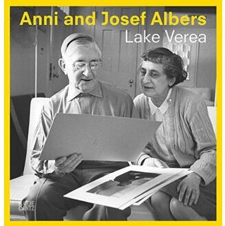 Thames & Hudson Anni And Josef Albers: By Lake Verea - Karren Stein