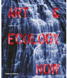 Thames & Hudson Art & Ecology Now