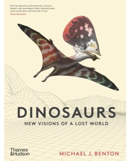 Thames & Hudson Dinosaurs: New Visions Of A Lost World