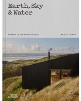 Thames & Hudson Earth, Sky, Water: Houses In The Nordic Style - Mette Lange