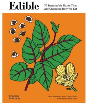 Thames & Hudson Edible: 70 Sustainable Plants That Are Changing How We Eat - Kevin Hobbs