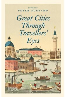 Thames & Hudson Great Cities Through Travellers' Eyes