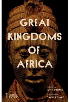 Thames & Hudson Great Kingdoms Of Africa - John Parker