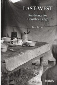 Thames & Hudson Last West: Roadsongs For Dorothea Lange - Tess Taylor