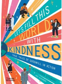Thames & Hudson Let's Fill This World With Kindness - Alexandra Stewart