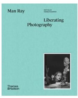 Thames & Hudson Man Ray: The Liberated Portrait - Nathalie Herschdorfer