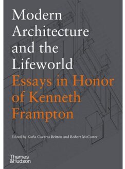 Thames & Hudson Modern Architecture And The Lifeworld - Karla Cavarra Britton