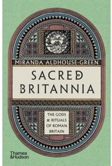 Thames & Hudson Sacred Britannia: The Gods And Rituals Of Roman Britain - Miranda Aldhouse-Green