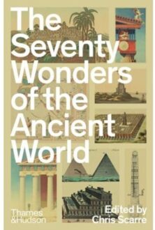 Thames & Hudson Seventy Wonders Of The Ancient World - Chris Scarre