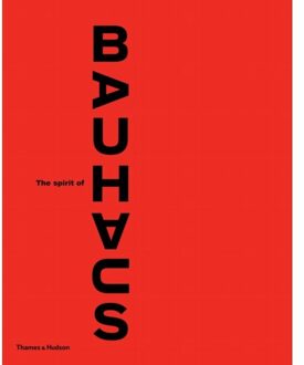 Thames & Hudson Spirit of the Bauhaus - Boek Veltman Distributie Import Books (0500021805)