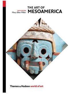 Thames & Hudson The Art of Mesoamerica