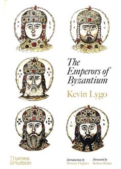 Thames & Hudson The Emperors Of Byzantium - Kevin Lygo