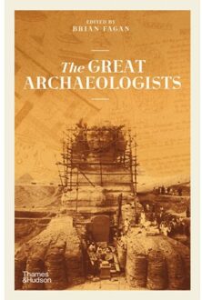 Thames & Hudson The Great Archaeologists - Brian Fagan