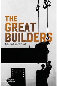 Thames & Hudson The Great Builders - Kenneth Powell