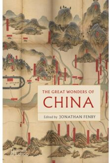 Thames & Hudson The Great Wonders Of China - Jonathan Fenby