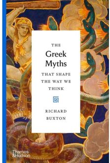 Thames & Hudson The Greek Myths That Shape The Way We Think - Richard Buxton